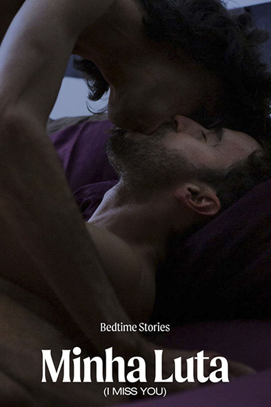 Bedtime Stories: Minha Luta (I Miss You)