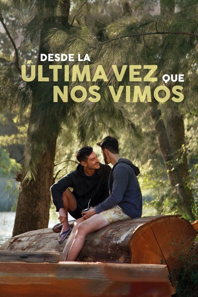 Desde la última vez que nos vimos
