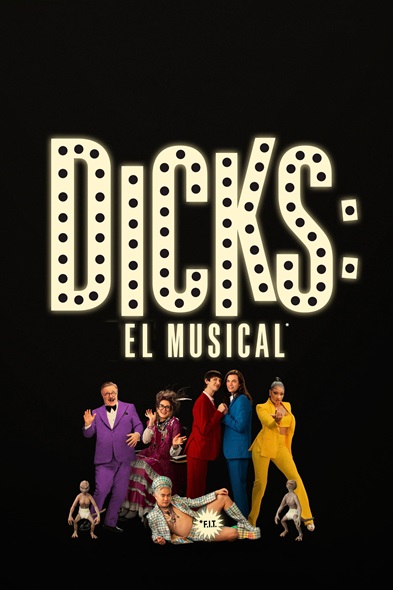 Dicks: El Musical